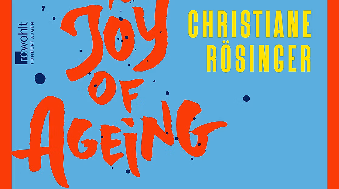 Book cover of Christiane Rösinger's “The Joy of Aging,” published by Rowohlt Verlag